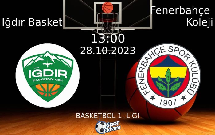 28 Ekim 2023 Iğdır Basket vs Fenerbahçe Koleji maçı Hangi Kanalda Saat Kaçta Yayınlanacak? 28 Ekim 2023 Iğdır Basket vs Fenerbahçe Koleji maçı Hangi Kanalda Saat Kaçta Yayınlanacak?