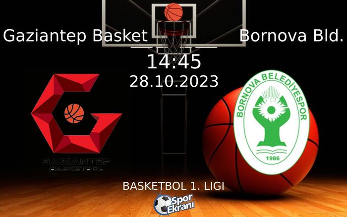 28 Ekim 2023 Gaziantep Basket vs Bornova Bld. maçı Hangi Kanalda Saat Kaçta Yayınlanacak? 28 Ekim 2023 Gaziantep Basket vs Bornova Bld. maçı Hangi Kanalda Saat Kaçta Yayınlanacak?