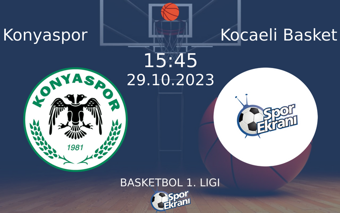29 Ekim 2023 Konyaspor vs Kocaeli Basket maçı Hangi Kanalda Saat Kaçta Yayınlanacak? 29 Ekim 2023 Konyaspor vs Kocaeli Basket maçı Hangi Kanalda Saat Kaçta Yayınlanacak?