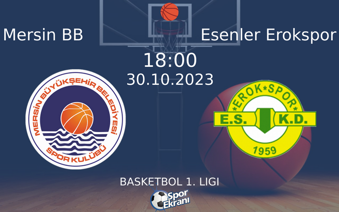 30 Ekim 2023 Mersin BB vs Esenler Erokspor maçı Hangi Kanalda Saat Kaçta Yayınlanacak? 30 Ekim 2023 Mersin BB vs Esenler Erokspor maçı Hangi Kanalda Saat Kaçta Yayınlanacak?