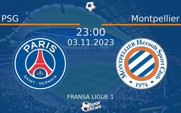 03 Kasım 2023 PSG vs Montpellier maçı Hangi Kanalda Saat Kaçta Yayınlanacak?