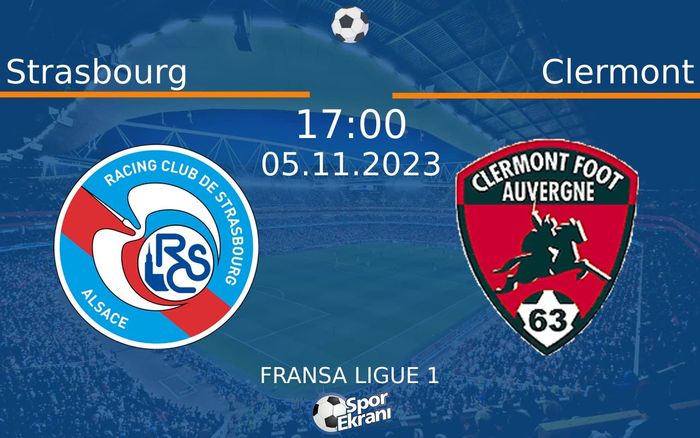 05 Kasım 2023 Strasbourg vs Clermont maçı Hangi Kanalda Saat Kaçta Yayınlanacak? 05 Kasım 2023 Strasbourg vs Clermont maçı Hangi Kanalda Saat Kaçta Yayınlanacak?