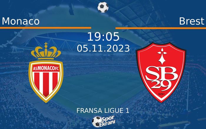 05 Kasım 2023 Monaco vs Brest maçı Hangi Kanalda Saat Kaçta Yayınlanacak? 05 Kasım 2023 Monaco vs Brest maçı Hangi Kanalda Saat Kaçta Yayınlanacak?
