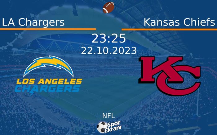 22 Ekim 2023 LA Chargers vs Kansas Chiefs maçı Hangi Kanalda Saat Kaçta Yayınlanacak?