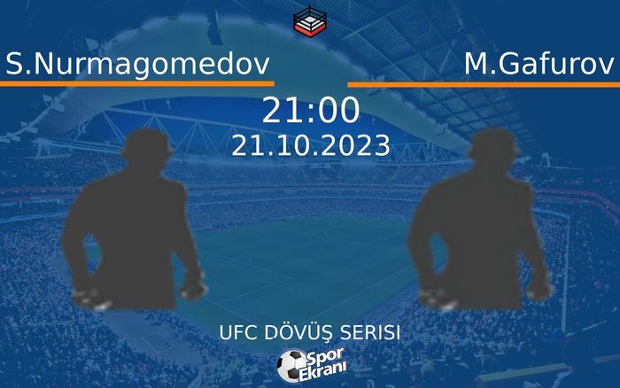 21 Ekim 2023 S.Nurmagomedov vs M.Gafurov maçı Hangi Kanalda Saat Kaçta Yayınlanacak? 21 Ekim 2023 S.Nurmagomedov vs M.Gafurov maçı Hangi Kanalda Saat Kaçta Yayınlanacak?