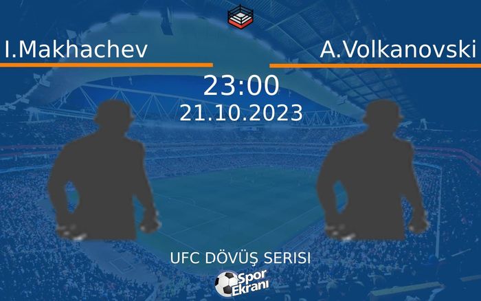 21 Ekim 2023 I.Makhachev vs A.Volkanovski maçı Hangi Kanalda Saat Kaçta Yayınlanacak? 21 Ekim 2023 I.Makhachev vs A.Volkanovski maçı Hangi Kanalda Saat Kaçta Yayınlanacak?