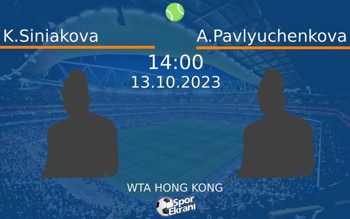 13 Ekim 2023 K.Siniakova vs A.Pavlyuchenkova maçı Hangi Kanalda Saat Kaçta Yayınlanacak? 13 Ekim 2023 K.Siniakova vs A.Pavlyuchenkova maçı Hangi Kanalda Saat Kaçta Yayınlanacak?