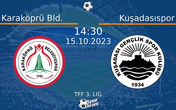 15 Ekim 2023 Karaköprü Bld. vs Kuşadasıspor maçı Hangi Kanalda Saat Kaçta Yayınlanacak? 15 Ekim 2023 Karaköprü Bld. vs Kuşadasıspor maçı Hangi Kanalda Saat Kaçta Yayınlanacak?