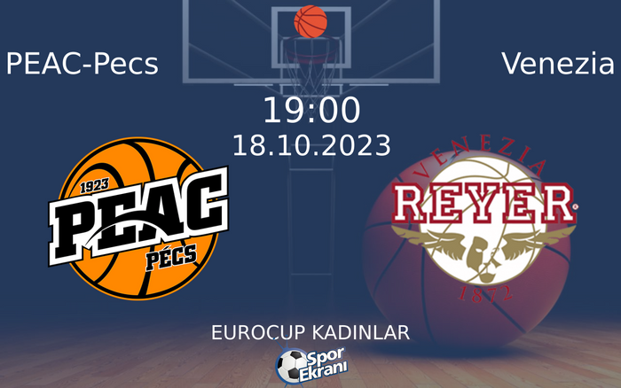 18 Ekim 2023 PEAC-Pecs vs Venezia maçı Hangi Kanalda Saat Kaçta Yayınlanacak? 18 Ekim 2023 PEAC-Pecs vs Venezia maçı Hangi Kanalda Saat Kaçta Yayınlanacak?