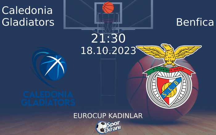 18 Ekim 2023 Caledonia Gladiators vs Benfica maçı Hangi Kanalda Saat Kaçta Yayınlanacak? 18 Ekim 2023 Caledonia Gladiators vs Benfica maçı Hangi Kanalda Saat Kaçta Yayınlanacak?