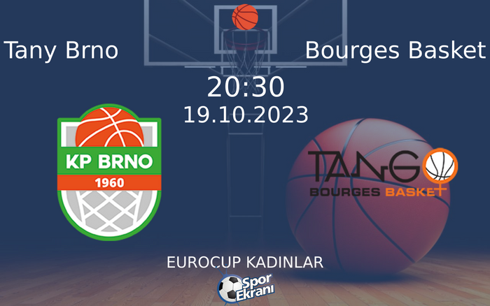 19 Ekim 2023 Tany Brno vs Bourges Basket maçı Hangi Kanalda Saat Kaçta Yayınlanacak? 19 Ekim 2023 Tany Brno vs Bourges Basket maçı Hangi Kanalda Saat Kaçta Yayınlanacak?