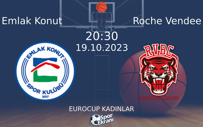 19 Ekim 2023 Emlak Konut vs Roche Vendee maçı Hangi Kanalda Saat Kaçta Yayınlanacak? 19 Ekim 2023 Emlak Konut vs Roche Vendee maçı Hangi Kanalda Saat Kaçta Yayınlanacak?