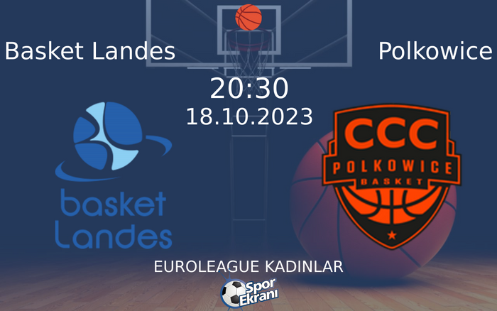 18 Ekim 2023 Basket Landes vs Polkowice maçı Hangi Kanalda Saat Kaçta Yayınlanacak? 18 Ekim 2023 Basket Landes vs Polkowice maçı Hangi Kanalda Saat Kaçta Yayınlanacak?