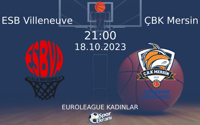 18 Ekim 2023 ESB Villeneuve vs ÇBK Mersin maçı Hangi Kanalda Saat Kaçta Yayınlanacak? 18 Ekim 2023 ESB Villeneuve vs ÇBK Mersin maçı Hangi Kanalda Saat Kaçta Yayınlanacak?