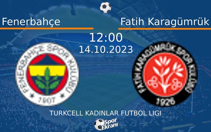 14 Ekim 2023 Fenerbahçe vs Fatih Karagümrük maçı Hangi Kanalda Saat Kaçta Yayınlanacak? 14 Ekim 2023 Fenerbahçe vs Fatih Karagümrük maçı Hangi Kanalda Saat Kaçta Yayınlanacak?