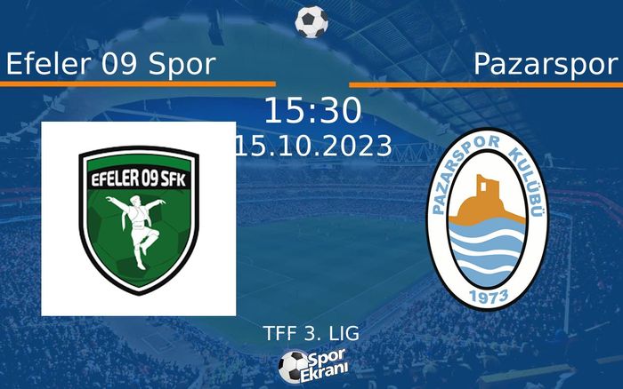 15 Ekim 2023 Efeler 09 Spor vs Pazarspor maçı Hangi Kanalda Saat Kaçta Yayınlanacak? 15 Ekim 2023 Efeler 09 Spor vs Pazarspor maçı Hangi Kanalda Saat Kaçta Yayınlanacak?