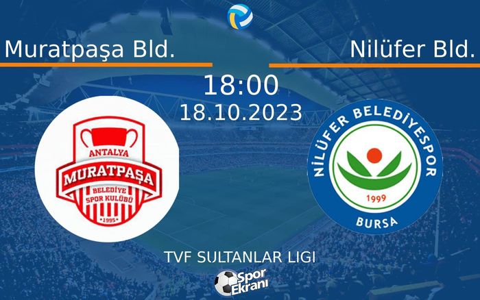18 Ekim 2023 Muratpaşa Bld. vs Nilüfer Bld. maçı Hangi Kanalda Saat Kaçta Yayınlanacak? 18 Ekim 2023 Muratpaşa Bld. vs Nilüfer Bld. maçı Hangi Kanalda Saat Kaçta Yayınlanacak?