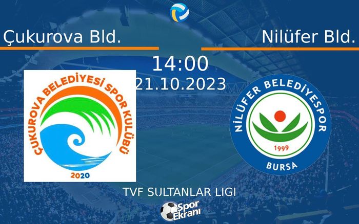 21 Ekim 2023 Çukurova Bld. vs Nilüfer Bld. maçı Hangi Kanalda Saat Kaçta Yayınlanacak? 21 Ekim 2023 Çukurova Bld. vs Nilüfer Bld. maçı Hangi Kanalda Saat Kaçta Yayınlanacak?