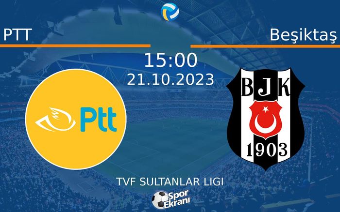 21 Ekim 2023 PTT vs Beşiktaş maçı Hangi Kanalda Saat Kaçta Yayınlanacak? 21 Ekim 2023 PTT vs Beşiktaş maçı Hangi Kanalda Saat Kaçta Yayınlanacak?