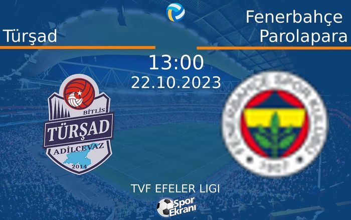 22 Ekim 2023 Türşad vs Fenerbahçe Parolapara maçı Hangi Kanalda Saat Kaçta Yayınlanacak? 22 Ekim 2023 Türşad vs Fenerbahçe Parolapara maçı Hangi Kanalda Saat Kaçta Yayınlanacak?