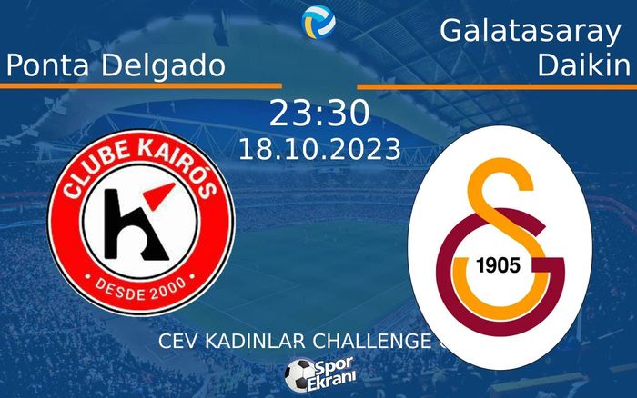 18 Ekim 2023 Ponta Delgado vs Galatasaray Daikin maçı Hangi Kanalda Saat Kaçta Yayınlanacak? 18 Ekim 2023 Ponta Delgado vs Galatasaray Daikin maçı Hangi Kanalda Saat Kaçta Yayınlanacak?