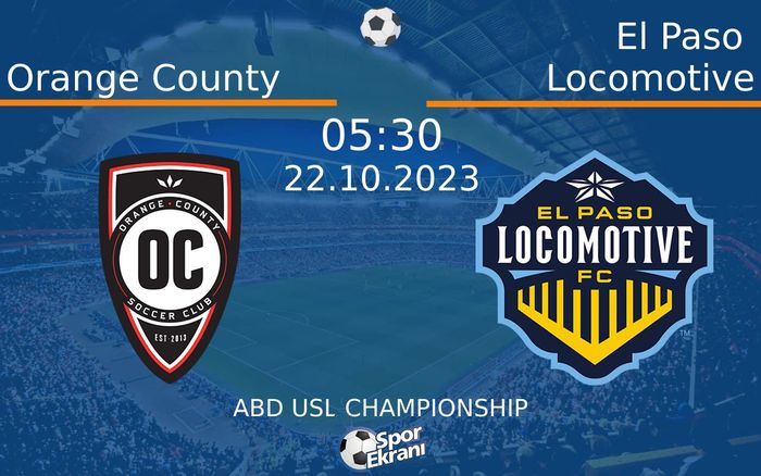 22 Ekim 2023 Orange County vs El Paso Locomotive maçı Hangi Kanalda Saat Kaçta Yayınlanacak? 22 Ekim 2023 Orange County vs El Paso Locomotive maçı Hangi Kanalda Saat Kaçta Yayınlanacak?
