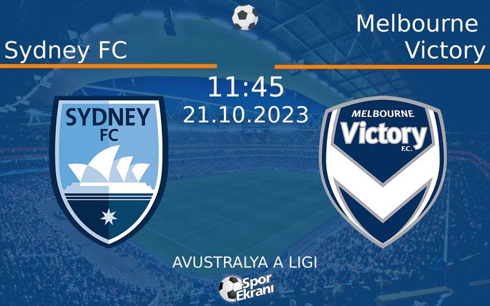 21 Ekim 2023 Sydney FC vs Melbourne Victory maçı Hangi Kanalda Saat Kaçta Yayınlanacak? 21 Ekim 2023 Sydney FC vs Melbourne Victory maçı Hangi Kanalda Saat Kaçta Yayınlanacak?