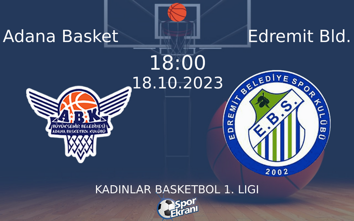 18 Ekim 2023 Adana Basket vs Edremit Bld. maçı Hangi Kanalda Saat Kaçta Yayınlanacak? 18 Ekim 2023 Adana Basket vs Edremit Bld. maçı Hangi Kanalda Saat Kaçta Yayınlanacak?