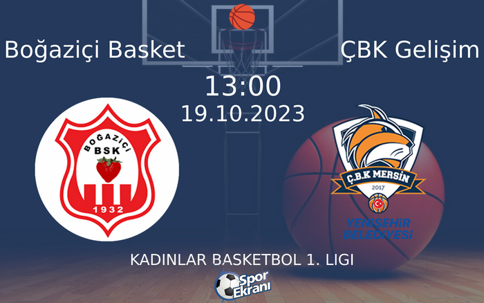 19 Ekim 2023 Boğaziçi Basket vs ÇBK Gelişim maçı Hangi Kanalda Saat Kaçta Yayınlanacak? 19 Ekim 2023 Boğaziçi Basket vs ÇBK Gelişim maçı Hangi Kanalda Saat Kaçta Yayınlanacak?