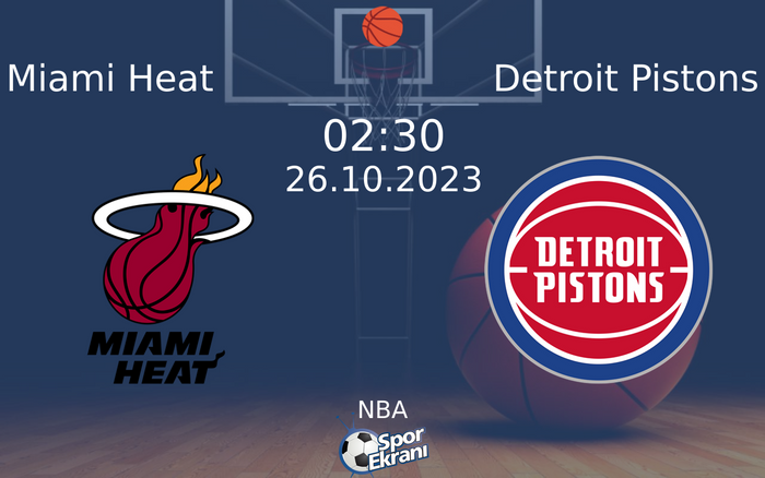 26 Ekim 2023 Miami Heat vs Detroit Pistons maçı Hangi Kanalda Saat Kaçta Yayınlanacak?