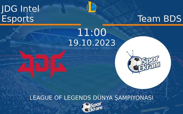 19 Ekim 2023 JDG Intel Esports vs Team BDS maçı Hangi Kanalda Saat Kaçta Yayınlanacak? 19 Ekim 2023 JDG Intel Esports vs Team BDS maçı Hangi Kanalda Saat Kaçta Yayınlanacak?