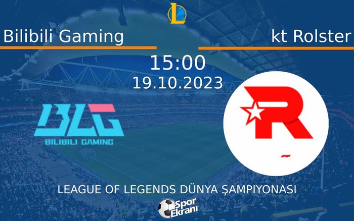 19 Ekim 2023 Bilibili Gaming vs kt Rolster maçı Hangi Kanalda Saat Kaçta Yayınlanacak? 19 Ekim 2023 Bilibili Gaming vs kt Rolster maçı Hangi Kanalda Saat Kaçta Yayınlanacak?