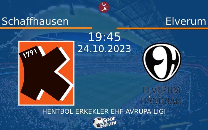 24 Ekim 2023 Schaffhausen vs Elverum maçı Hangi Kanalda Saat Kaçta Yayınlanacak? 24 Ekim 2023 Schaffhausen vs Elverum maçı Hangi Kanalda Saat Kaçta Yayınlanacak?