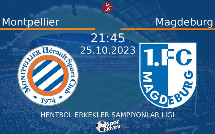 25 Ekim 2023 Montpellier vs Magdeburg maçı Hangi Kanalda Saat Kaçta Yayınlanacak? 25 Ekim 2023 Montpellier vs Magdeburg maçı Hangi Kanalda Saat Kaçta Yayınlanacak?