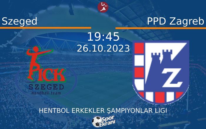 26 Ekim 2023 Szeged vs PPD Zagreb maçı Hangi Kanalda Saat Kaçta Yayınlanacak? 26 Ekim 2023 Szeged vs PPD Zagreb maçı Hangi Kanalda Saat Kaçta Yayınlanacak?