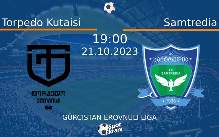 21 Ekim 2023 Torpedo Kutaisi vs Samtredia maçı Hangi Kanalda Saat Kaçta Yayınlanacak? 21 Ekim 2023 Torpedo Kutaisi vs Samtredia maçı Hangi Kanalda Saat Kaçta Yayınlanacak?