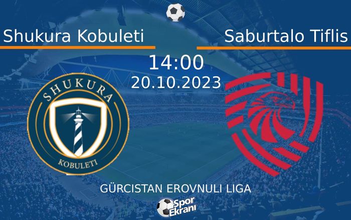 20 Ekim 2023 Shukura Kobuleti vs Saburtalo Tiflis maçı Hangi Kanalda Saat Kaçta Yayınlanacak? 20 Ekim 2023 Shukura Kobuleti vs Saburtalo Tiflis maçı Hangi Kanalda Saat Kaçta Yayınlanacak?