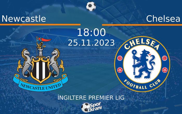 25 Kasım 2023 Newcastle vs Chelsea maçı Hangi Kanalda Saat Kaçta Yayınlanacak? 25 Kasım 2023 Newcastle vs Chelsea maçı Hangi Kanalda Saat Kaçta Yayınlanacak?