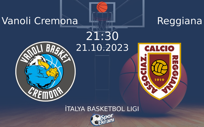 21 Ekim 2023 Vanoli Cremona vs Reggiana maçı Hangi Kanalda Saat Kaçta Yayınlanacak? 21 Ekim 2023 Vanoli Cremona vs Reggiana maçı Hangi Kanalda Saat Kaçta Yayınlanacak?