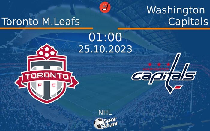 25 Ekim 2023 Toronto M.Leafs vs Washington Capitals maçı Hangi Kanalda Saat Kaçta Yayınlanacak? 25 Ekim 2023 Toronto M.Leafs vs Washington Capitals maçı Hangi Kanalda Saat Kaçta Yayınlanacak?