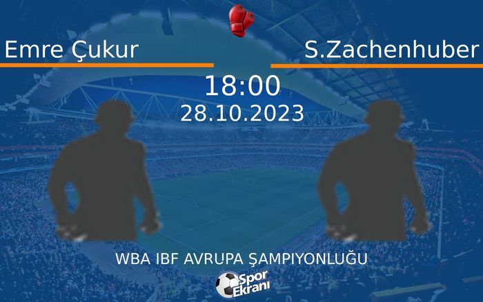28 Ekim 2023 Emre Çukur vs S.Zachenhuber maçı Hangi Kanalda Saat Kaçta Yayınlanacak? 28 Ekim 2023 Emre Çukur vs S.Zachenhuber maçı Hangi Kanalda Saat Kaçta Yayınlanacak?