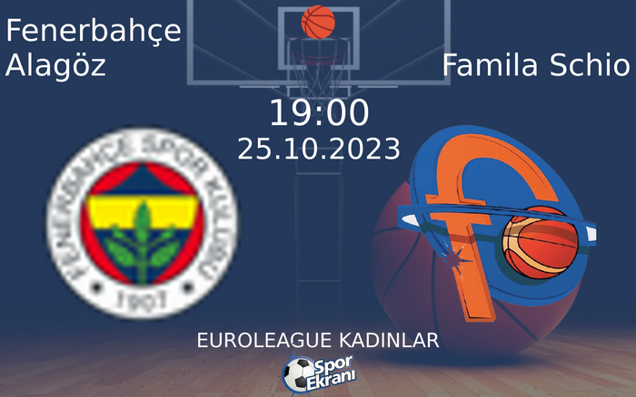 25 Ekim 2023 Fenerbahçe Alagöz vs Famila Schio maçı Hangi Kanalda Saat Kaçta Yayınlanacak? 25 Ekim 2023 Fenerbahçe Alagöz vs Famila Schio maçı Hangi Kanalda Saat Kaçta Yayınlanacak?