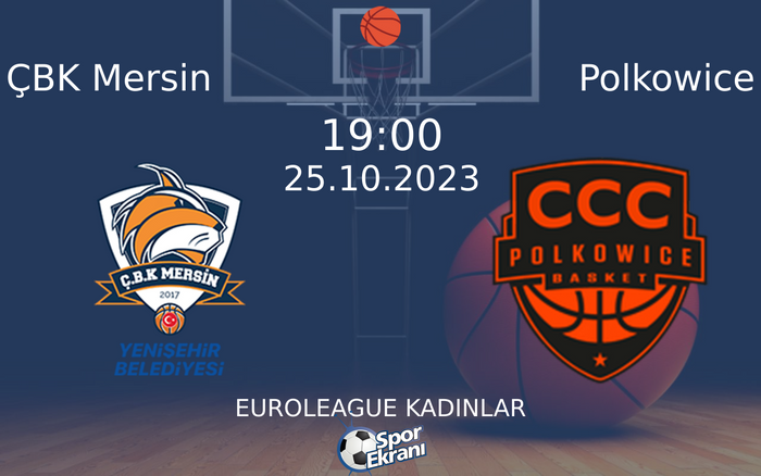 25 Ekim 2023 ÇBK Mersin vs Polkowice maçı Hangi Kanalda Saat Kaçta Yayınlanacak? 25 Ekim 2023 ÇBK Mersin vs Polkowice maçı Hangi Kanalda Saat Kaçta Yayınlanacak?