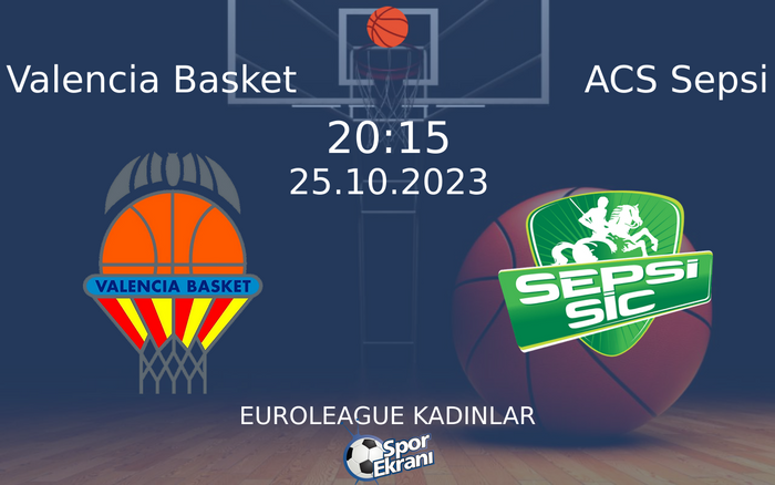 25 Ekim 2023 Valencia Basket vs ACS Sepsi maçı Hangi Kanalda Saat Kaçta Yayınlanacak? 25 Ekim 2023 Valencia Basket vs ACS Sepsi maçı Hangi Kanalda Saat Kaçta Yayınlanacak?