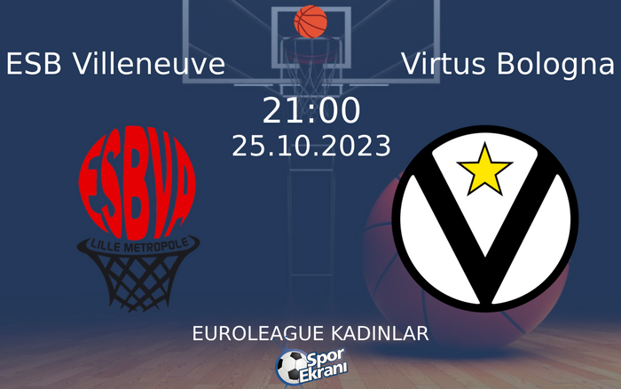25 Ekim 2023 ESB Villeneuve vs Virtus Bologna maçı Hangi Kanalda Saat Kaçta Yayınlanacak? 25 Ekim 2023 ESB Villeneuve vs Virtus Bologna maçı Hangi Kanalda Saat Kaçta Yayınlanacak?