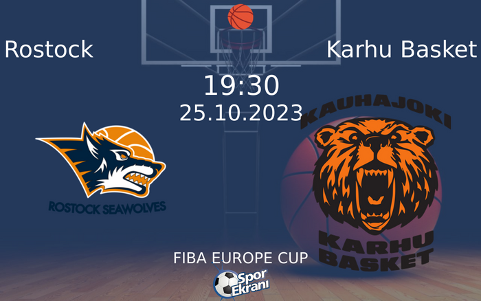 25 Ekim 2023 Rostock vs Karhu Basket maçı Hangi Kanalda Saat Kaçta Yayınlanacak? 25 Ekim 2023 Rostock vs Karhu Basket maçı Hangi Kanalda Saat Kaçta Yayınlanacak?