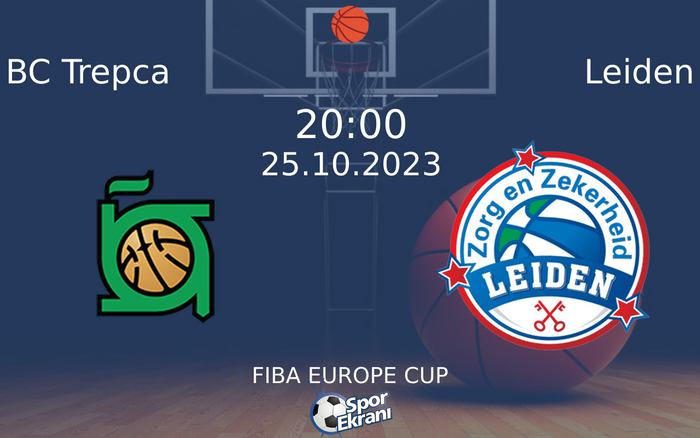 25 Ekim 2023 BC Trepca vs Leiden maçı Hangi Kanalda Saat Kaçta Yayınlanacak? 25 Ekim 2023 BC Trepca vs Leiden maçı Hangi Kanalda Saat Kaçta Yayınlanacak?
