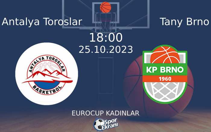 25 Ekim 2023 Antalya Toroslar vs Tany Brno maçı Hangi Kanalda Saat Kaçta Yayınlanacak? 25 Ekim 2023 Antalya Toroslar vs Tany Brno maçı Hangi Kanalda Saat Kaçta Yayınlanacak?