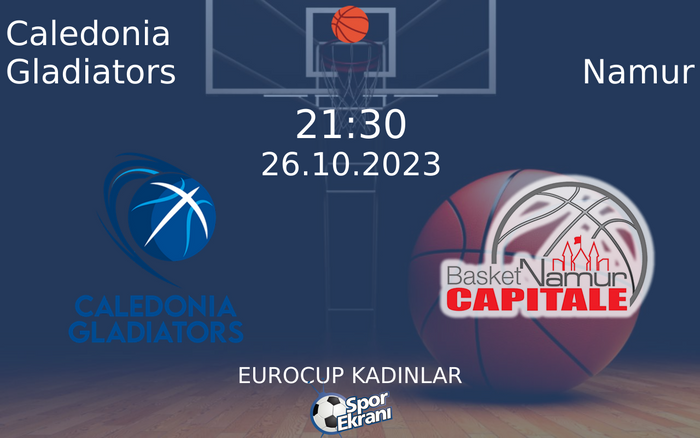26 Ekim 2023 Caledonia Gladiators vs Namur maçı Hangi Kanalda Saat Kaçta Yayınlanacak? 26 Ekim 2023 Caledonia Gladiators vs Namur maçı Hangi Kanalda Saat Kaçta Yayınlanacak?
