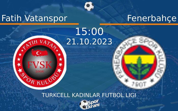 21 Ekim 2023 Fatih Vatanspor vs Fenerbahçe maçı Hangi Kanalda Saat Kaçta Yayınlanacak?